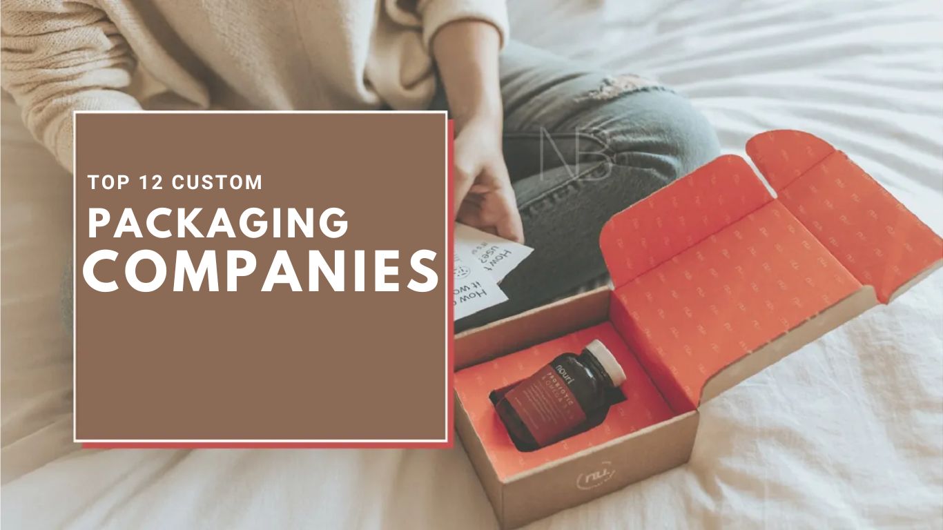 Top 12 Custom packaging companies